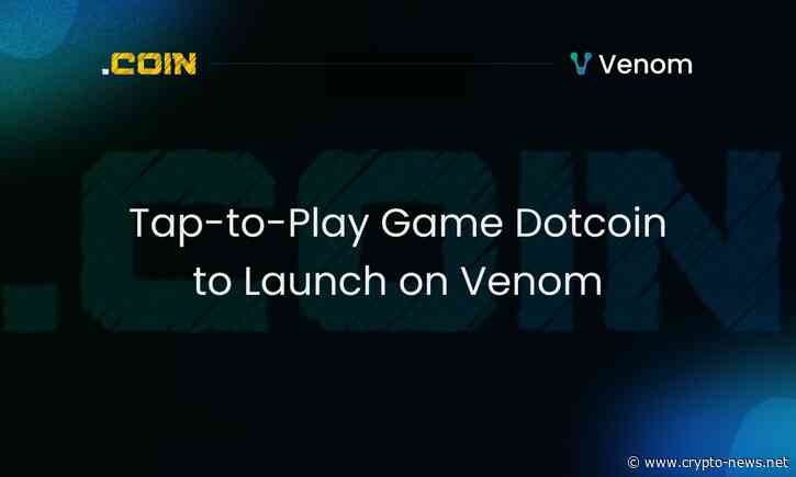 Dotcoin Tap-to-Play Game Set to Launch on Venom