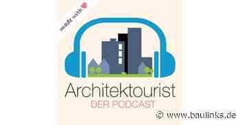 Podcast „Architektourist” von und mit Architekturjournalistin Alexandra Busch