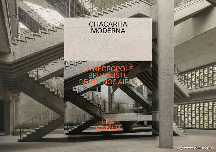 Buchtipp: Brutalistische Nekropole
 - Chacarita Moderna Buenos Aires