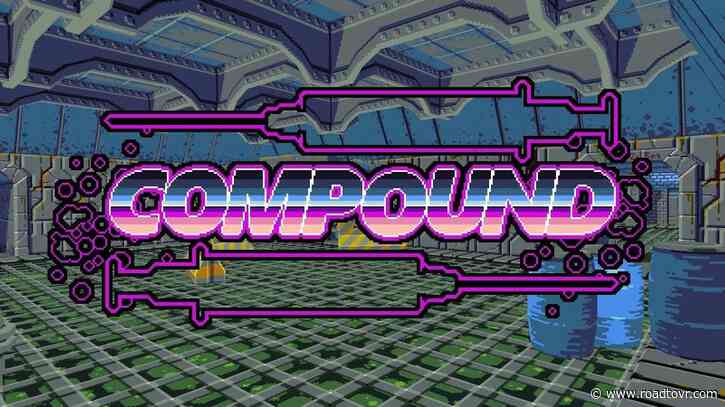 Indie VR Gem ‘COMPOUND’ Releases on PSVR 2 This Month