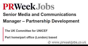 The UK Committee for UNICEF: Senior Media and Communications Manager – Partnership Development