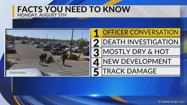 KRQE Newsfeed: APD conversation caught on camera, Death investigation, Hot and mostly dry, New development, Ruidoso Downs track damage