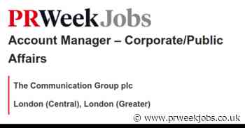 The Communication Group plc: Account Manager – Corporate/Public Affairs
