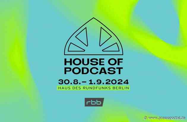 "House of Podcast": rbb lädt zum Podcast-Festival / Programm ist komplett