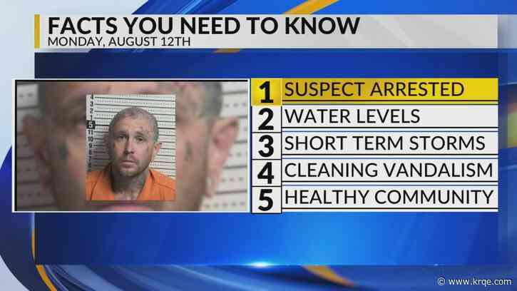 KRQE Newsfeed: Santa Fe murder suspect arrested, Rio Grande water levels, Storms, Cleaning graffiti in ABQ, Healthy community