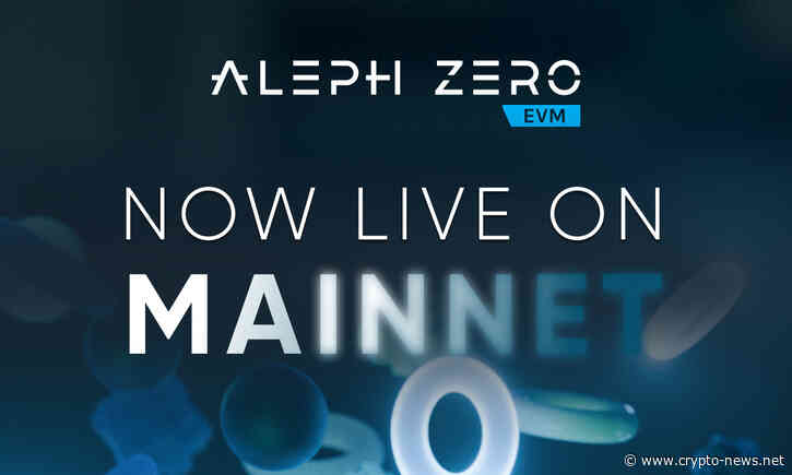 Aleph Zero Launches Its EVM-Layer on Mainnet