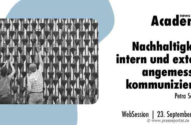 Nachhaltigkeit angemessen und attraktiv kommunizieren - intern und extern / Ein Online-Seminar der news aktuell Academy