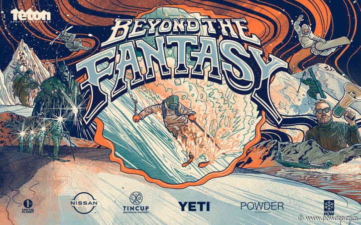 Teton Gravity Research Drops Trailer for ‘Beyond The Fantasy’