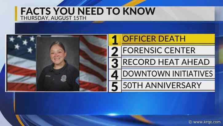 KRQE Newsfeed: Off-duty officer death, APD crime center, Hot temperatures, Downtown ABQ initiatives, Palo Duro Senior Center anniversary