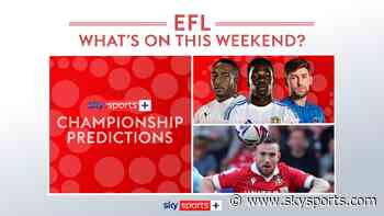 EFL Essential Info: Predictions, exclusives & what's on Sky Sports+