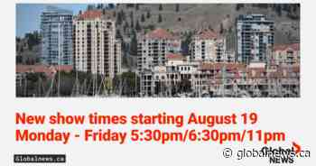 New show times for Global Okanagan starting Monday, Aug. 19
