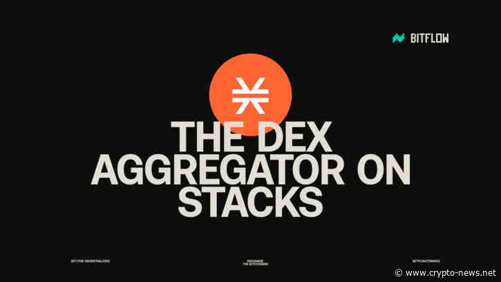 Stacks DEX aggregator Bitflow now live on Bitcoin L2