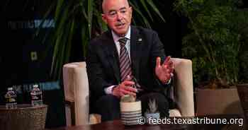 Mayorkas: Texas’ immigration policies have wreaked havoc and disorder