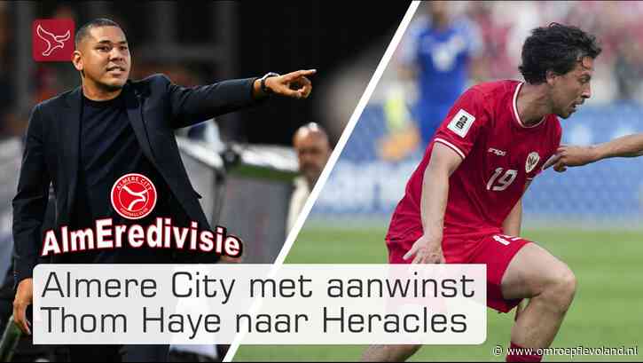 Almere - Almere City met aanwinst Thom Haye naar Heracles