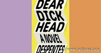 Book Review: ‘Dear Dickhead,’ by Virginie Despentes