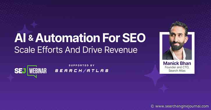 AI & Automation for SEO: Scale Efforts and Drive Revenue [Live Webinar] via @sejournal, @lorenbaker
