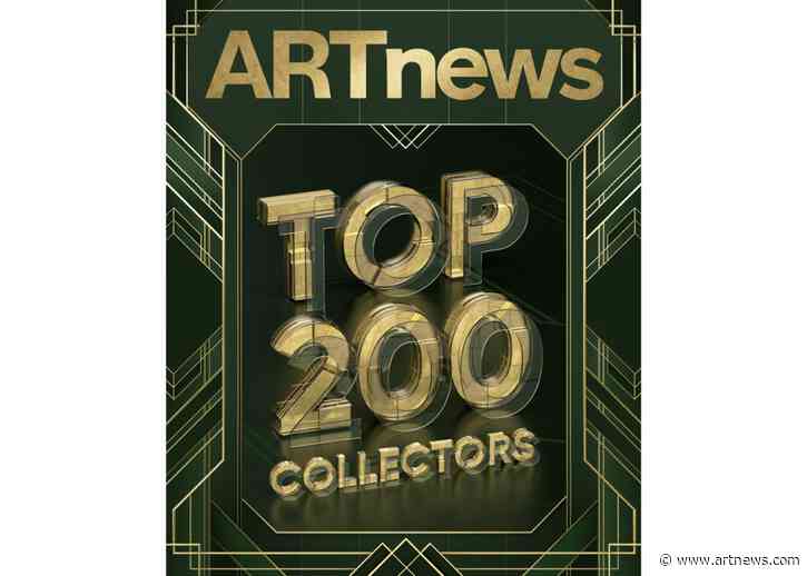 Collecting During Uncertain Times: An Introduction to the 2024 Edition of the ARTnews Top 200 Collectors List