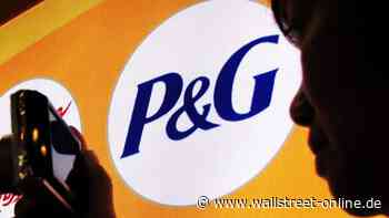 Nach den Quartalszahlen: Procter & Gamble: "Bestes Wachstum im Sektor", sagen Analysten