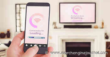 Why Connected TV Ads Are A Power Play For A Successful Ad Strategy via @sejournal, @LisaRocksSEM