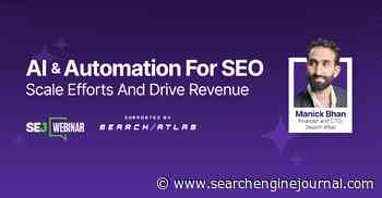 AI & Automation for SEO: Scale Efforts and Drive Revenue via @sejournal, @lorenbaker