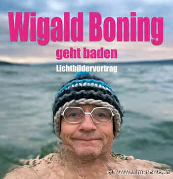 Herr Boning geht baden - und das bald im Roxy - oder in der Iller, Donau oder Blau?