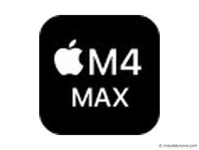 Apple leaks new M4 Max SoC expected to power new MacBook Pro models