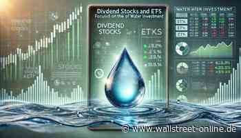 Wasserknappheit : Trinkwasser: 15 Dividenden-Aktien und ETFs, die in den Megatrend investieren