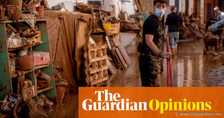 Why did so many die in Spain? Because Europe still hasn't accepted the realities of extreme weather | Friederike Otto