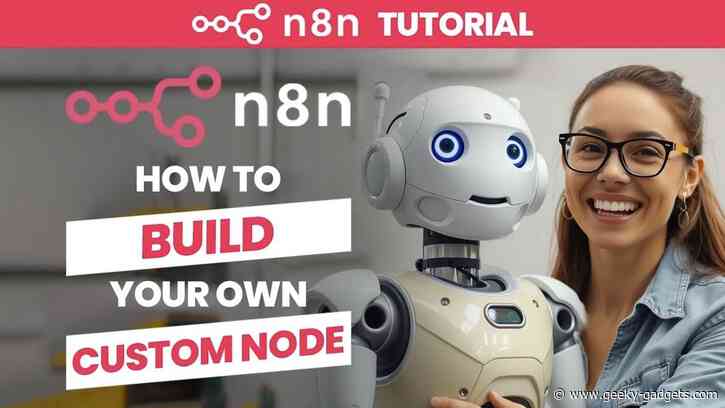 How to Create Custom Nodes in n8n for Enhanced Workflow Automation
