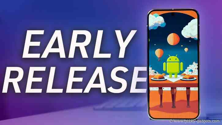 Android 16 Arriving Early: What You Need to Know