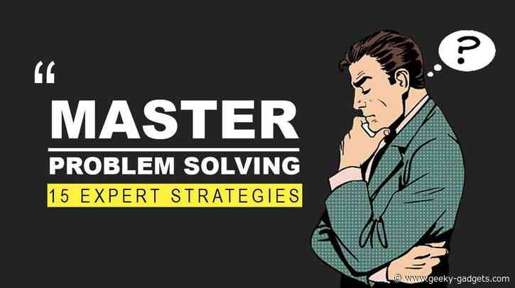 15 Effective Problem Solving Strategies You Need to Know
