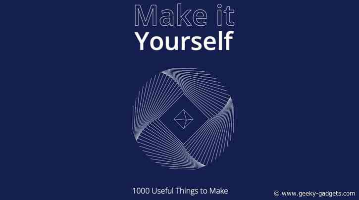 Unleash Your Inner Maker with 1,000 DIY Projects & Useful Things to Make