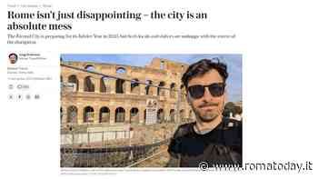 "Roma non è solo deludente: la città è un disastro assoluto": il Telegraph stronca la Capitale