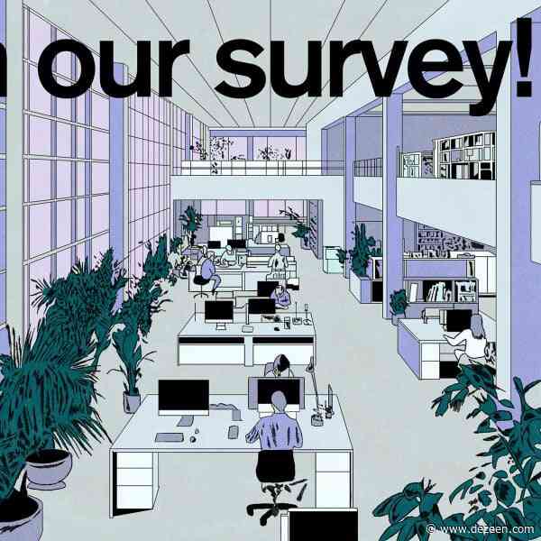 Last chance to tell Dezeen about your experience of working in architecture and design