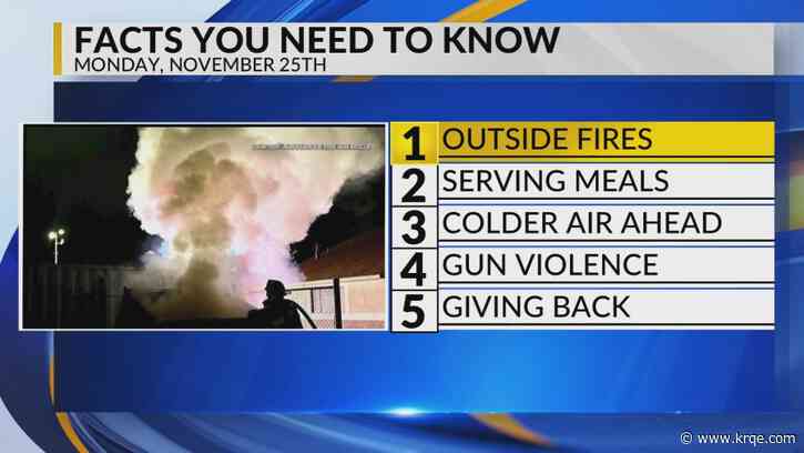 KRQE Newsfeed: Outside fires, Serving meals, Colder air ahead, Gun violence, Giving back