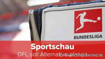 Sportschau: DFL soll Alternative planen