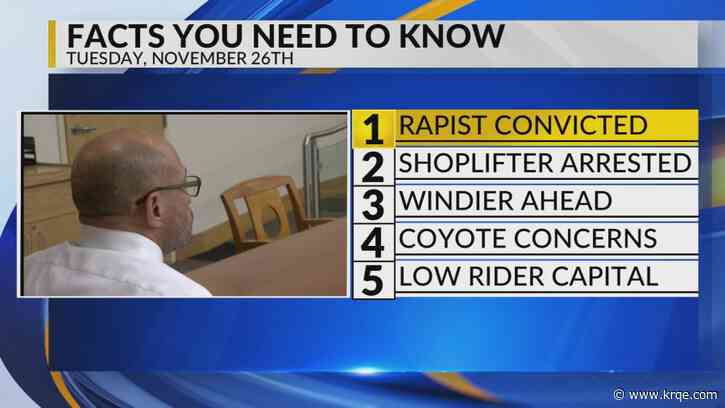 KRQE Newsfeed: Rapist convicted, Shoplifter arrested, Windier ahead, Coyote concerns, New Mexico lowriders