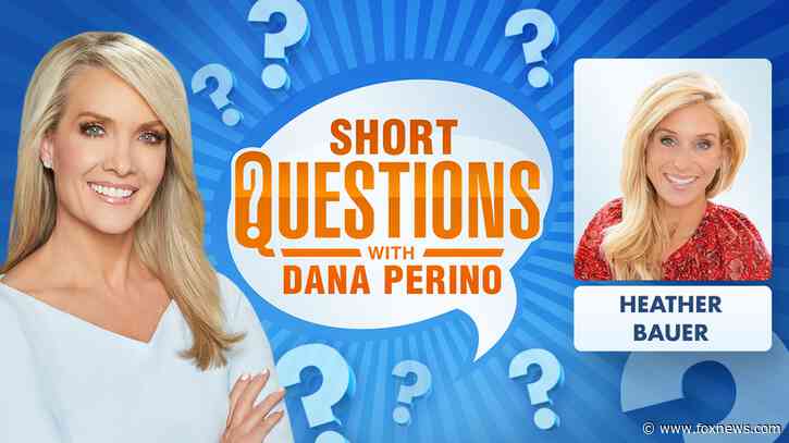 Short questions with Dana Perino for nutritionist Heather Bauer