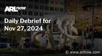 ARLnow Daily Debrief for Nov 27, 2024