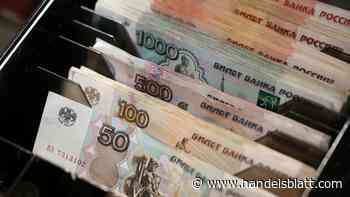 Russland: „Kurzfristig gibt es ein Cashflow-Problem“: Der russische Rubel fällt immer weiter