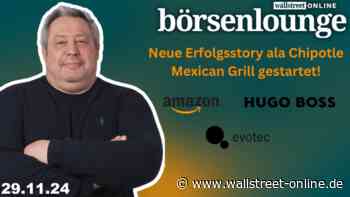 wO Börsenlounge: Amazon | Hugo Boss | Evotec - nach Chipotle explodiert ein ganz neuer Wert!