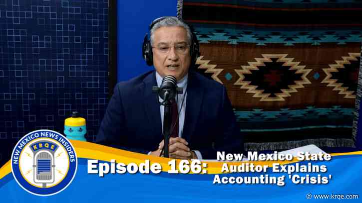 New Mexico’s State Auditor explains the state's accounting ‘crisis’