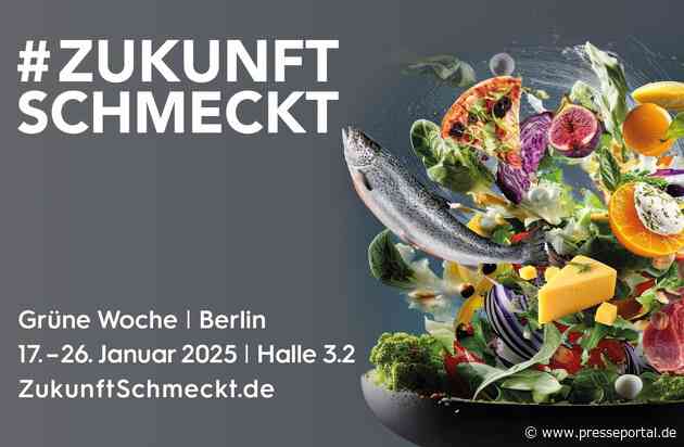 Zukunft schmeckt dank Lebensmittelvielfalt / Lebensmittelwirtschaft auf der Grünen Woche 2025