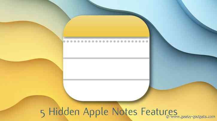 5 Hidden Apple Notes Features That Will Change Your Workflow