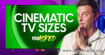 You Asked: cinematic TV sizes and 4K Blu-ray-quality digital downloads