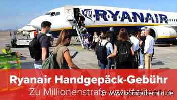 Ryanair Handgepäck-Gebühr: Zu Millionenstrafe verurteilt