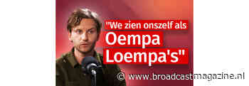 “We zien onszelf als Oempa Loempa’s”