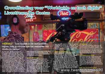 Crowdfunding voor Worldwide en toch digbie Livestream De Cactus