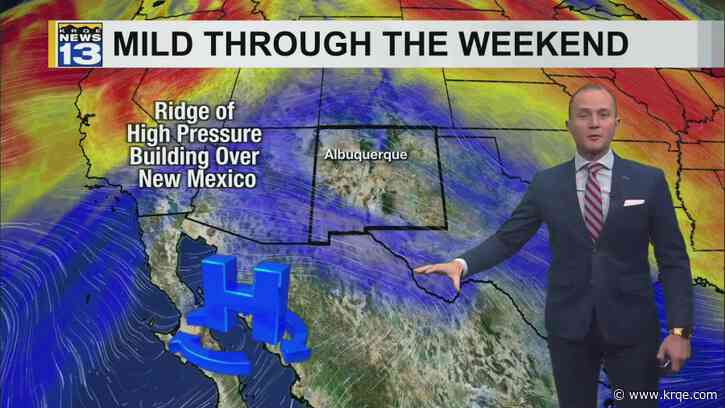 Dry and mild weather continues through this upcoming weekend
