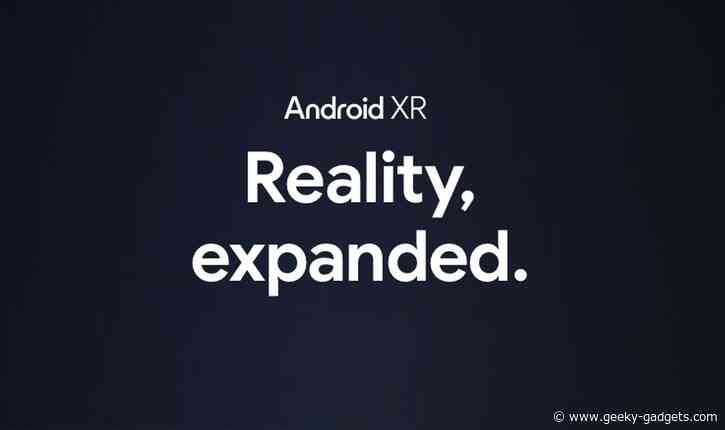 Why Android XR is the Next Big Thing in Spatial Computing